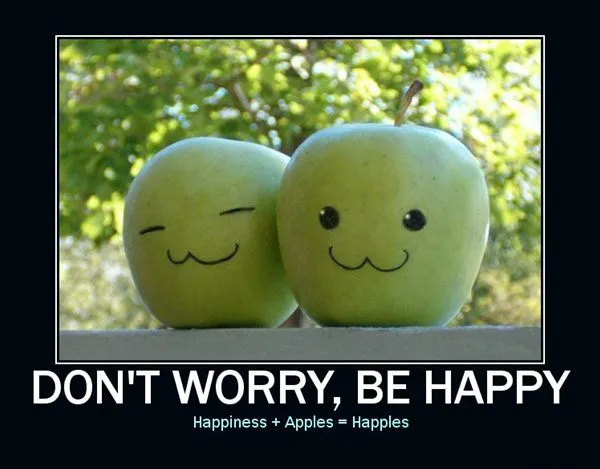Don't worry, be happy